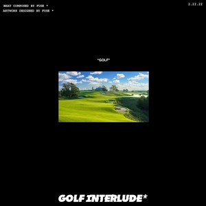 GOLF INTERLUDE