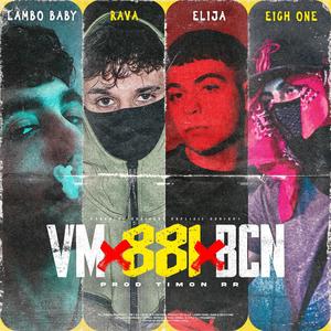 VM x 881 x BCN (feat. Timon RR, Lambo Baby, Rava & Eich One) [Explicit]