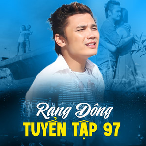 Rạng Đông Tuyển Tập 97