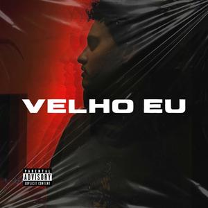 Pachequin - VELHO EU (feat. Prod. BUNNY) (Explicit)