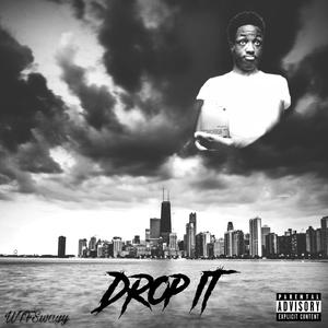 Drop It (Explicit)