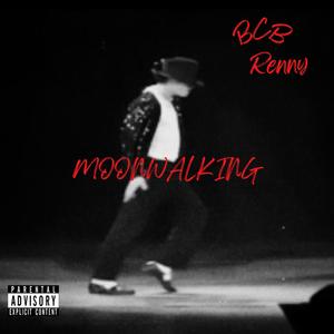 Moonwalkin (Explicit)