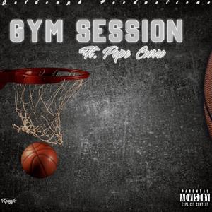 Gym Session (feat. Pope Curro) [Explicit]