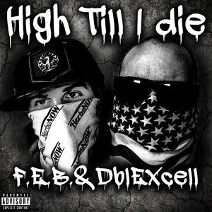 High Till I Die (feat. Dblexcell)