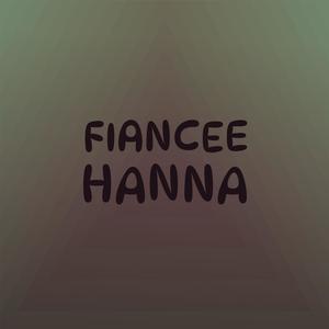 Fiancee Hanna