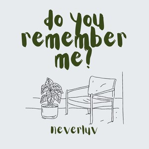 do you remember me?