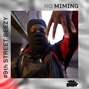 9th Street Beezy - No Miming (Explicit)