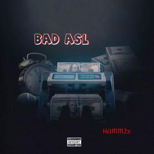 BAD ASL (Explicit)