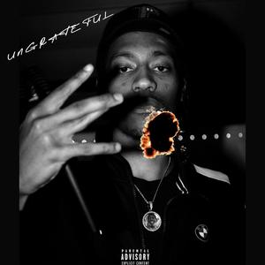 Ungrateful (Explicit)