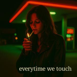 Everytime We Touch (Garage)