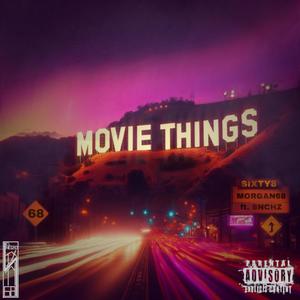 MovieThings (feat. Snchz) [Explicit]