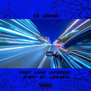 Fast Lane (Speedin') [Explicit]