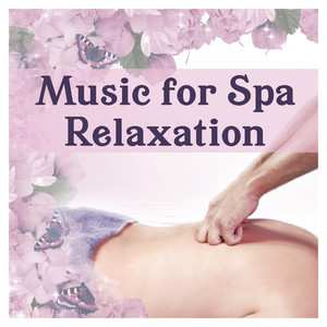 Music for Spa Relaxation – Masssage Therapy, Zen Meditation, Soft Sounds Relaxation, Ayurveda, Ambient Music