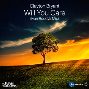 Will You Care (Ivan Roudyk Mix)