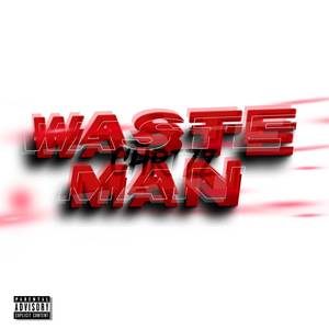 WASTEMAN (Explicit)