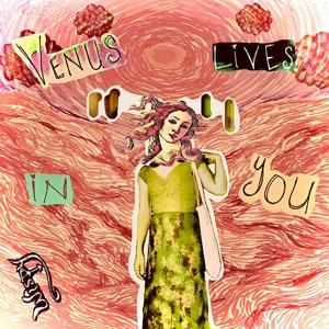 Venus Lives in You