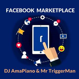 Facebook Marketplace (feat. DJ AmaPiano & Mr TriggerMan) (乐器版)