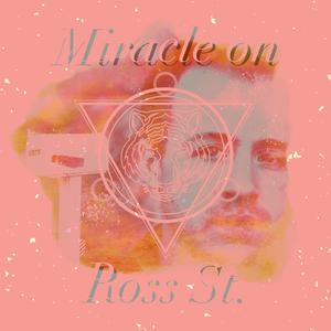 Miracle on Ross St.