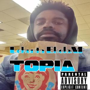 Topia (Explicit)