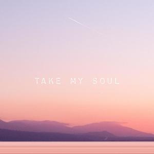 Take My Soul (Lo-Fi Version)