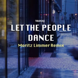 Let The People Dance (Moritz Limmer Remix)