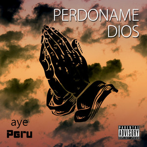 Perdoname Dios (Explicit)