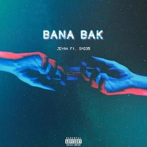 Bana Bak (feat. SMG35) [Explicit]