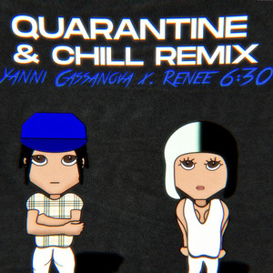 Quarantine & Chill (Remix) [Explicit]