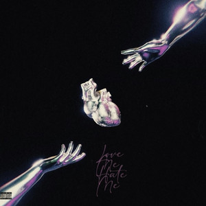 Love Me Hate Me (Explicit)