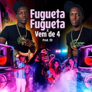 Fugueta Fugueta X Vem de 4