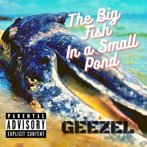 The Big Fish In a Small Pond (Explicit)