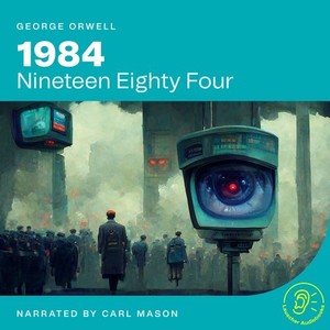 1984 (Nineteen Eighty Four)