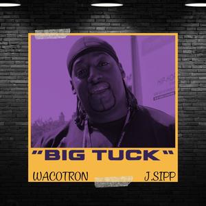 Big Tuck (feat. Wacotron) (Radio Edit)
