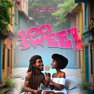 Soo Sweet (Explicit)