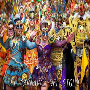 El Carnaval del Siglo