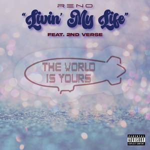 Livin' My Life (feat. 2ndVerse) [Explicit]