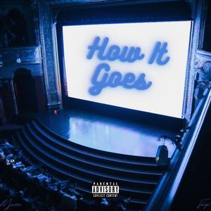 How it goes (Explicit)