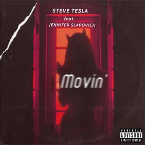 Movin' (feat. Jennifer Slapovich) [Explicit]