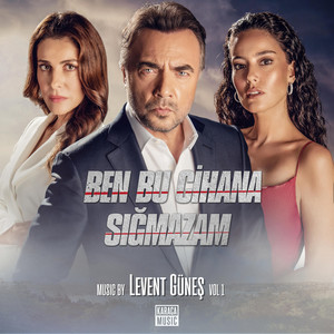 Ben Bu Cihana Sığmazam (Original Series Soundtrack)