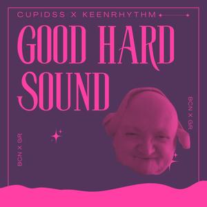 GOOD HARD SOUND (feat. KEENRHYTHM)