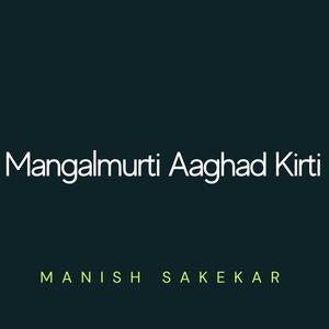 Mangalmurti Aaghad Kirti