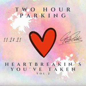Heartbreakin's You've Taken, Vol. 2