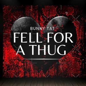 Fell For A Thug (Explicit)