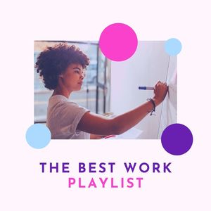 The Best Work Playlist: Relaxing Instrumental Music for Work