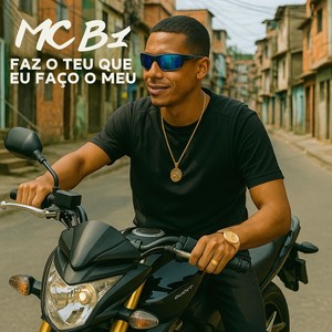 Faz o Teu Que Eu Faço o Meu (Explicit)