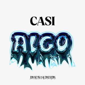 Casi Algo (feat. JDM BEYBI) (Explicit)