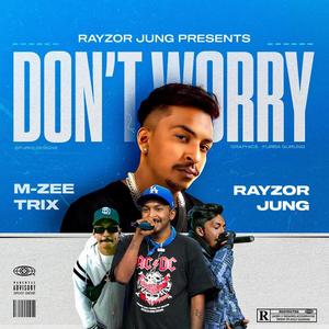 Don't Worry (feat. M-Zee Trix)