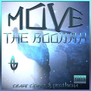 Move (feat. El Boodah, Cesar Cipher & Protheus) [Explicit]
