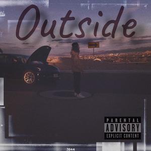 Outside (feat. Supreme Dante & Hundo the Hitmaker) (Explicit)