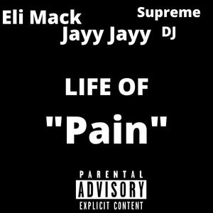 Life of Pain(feat. Eli Mack & Supreme DJ) (Explicit)